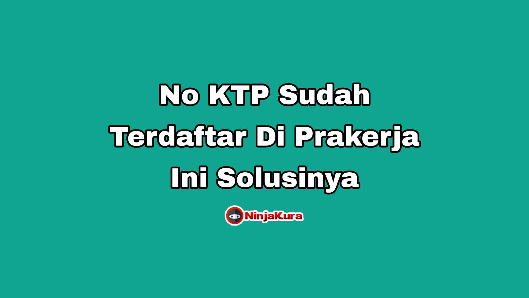 Nomor KTP Sudah Terdaftar Di Prakerja