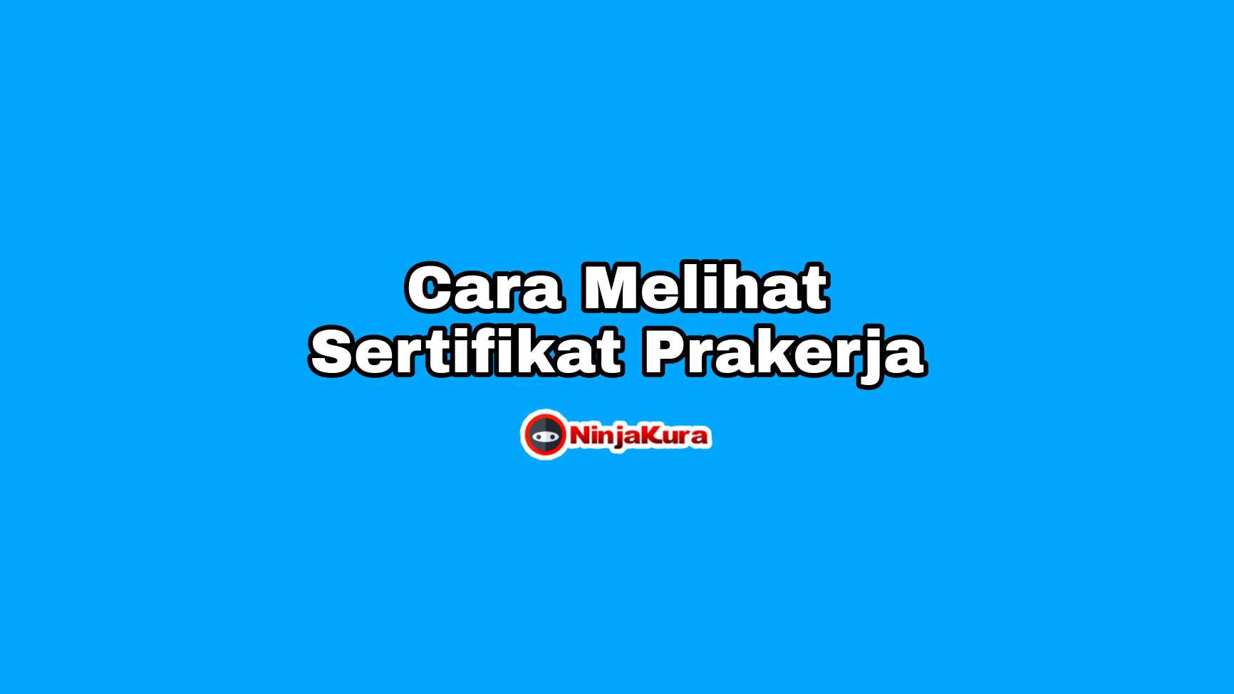 Cara Melihat Sertifikat Prakerja Yang Belum Muncul