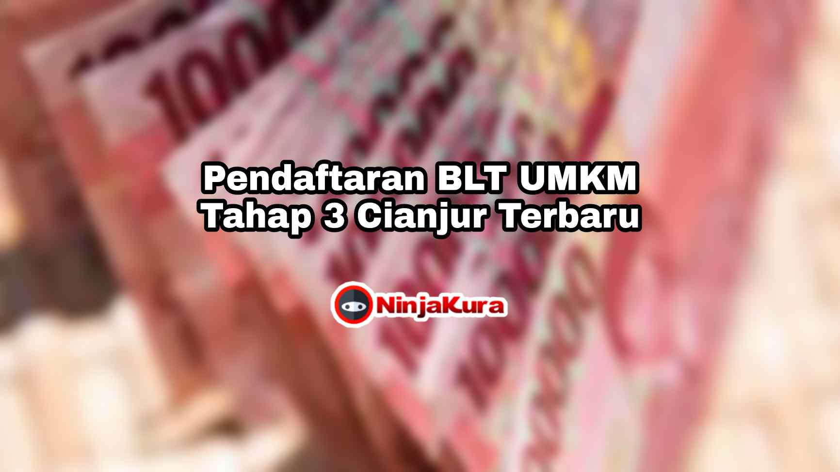 Pendaftaran BLT UMKM Tahap 3 Cianjur Terbaru
