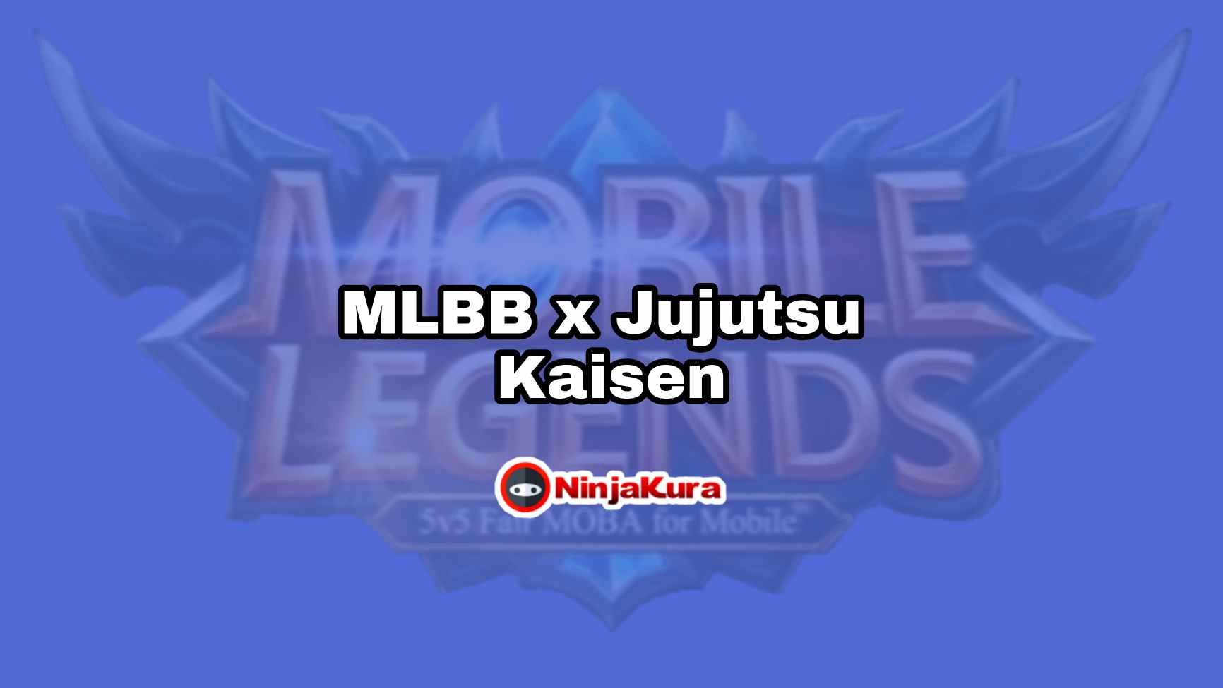MLBB x Jujutsu Kaisen
