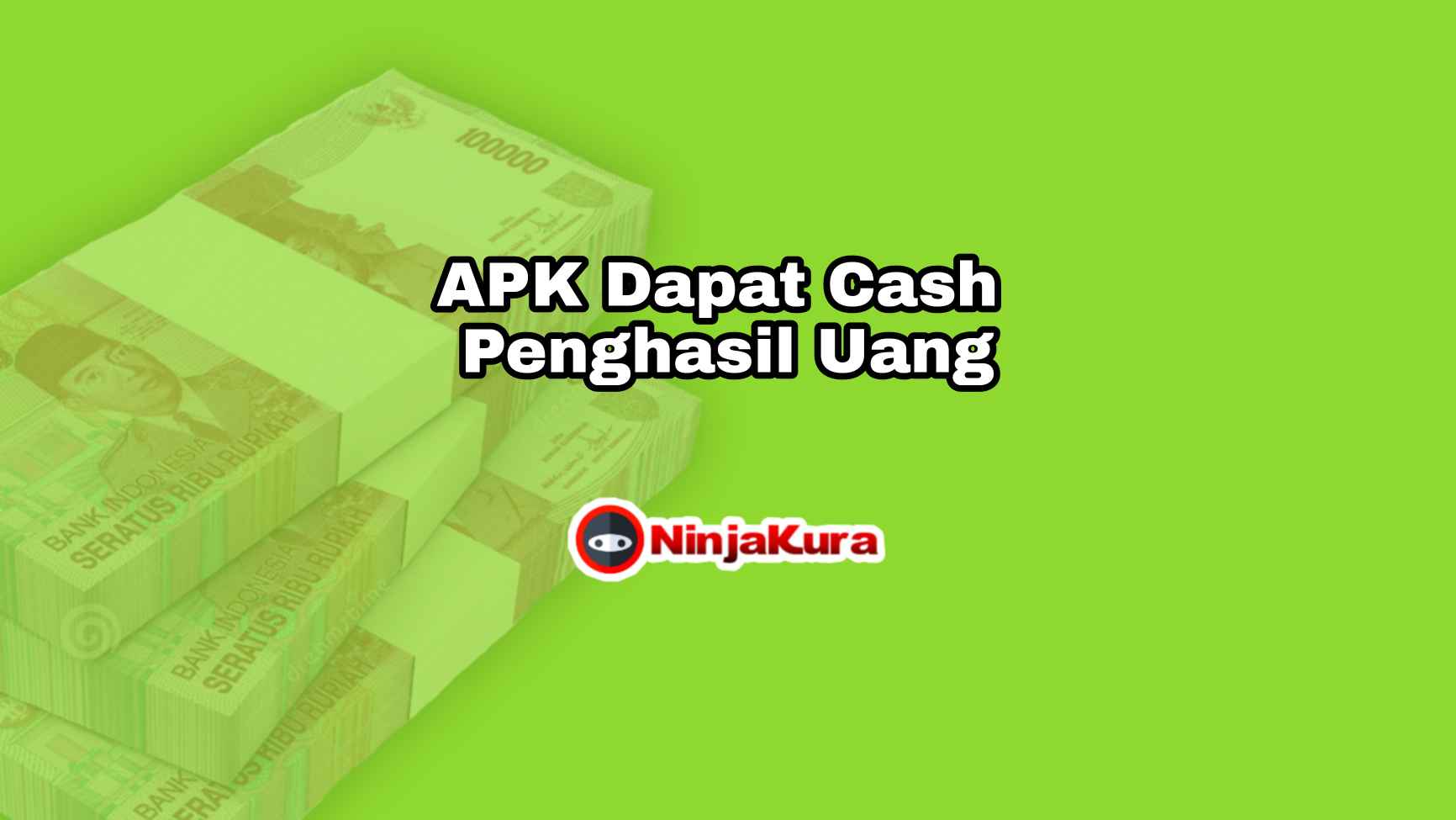APK Dapat Cash Penghasil Uang