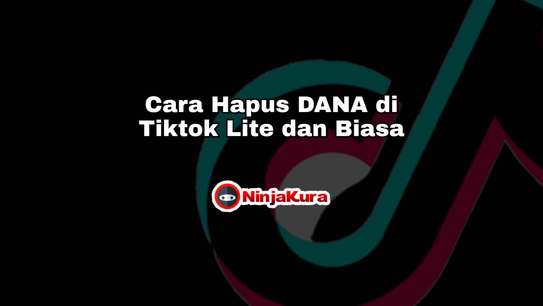 Cara Hapus Akun DANA di TikTok Lite dan Biasa