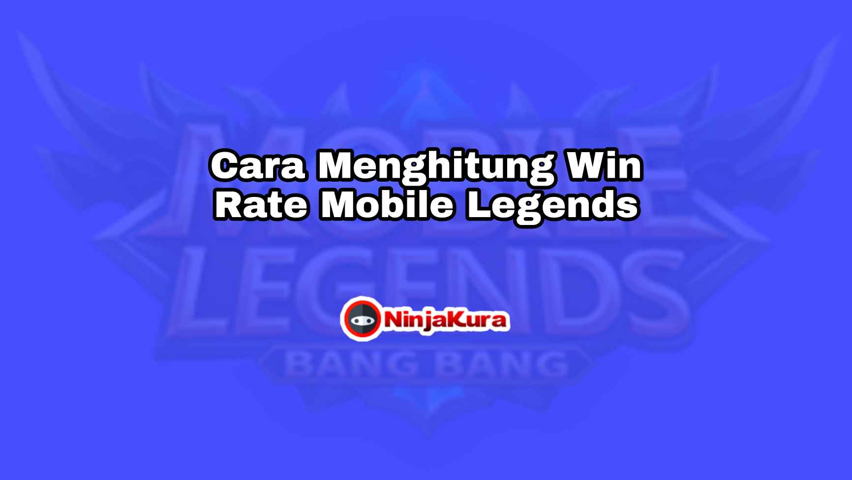 Cara Menghitung Win Rate Mobile Legends