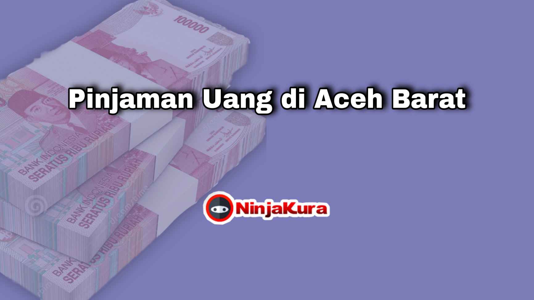 Pinjaman Uang di Aceh Barat