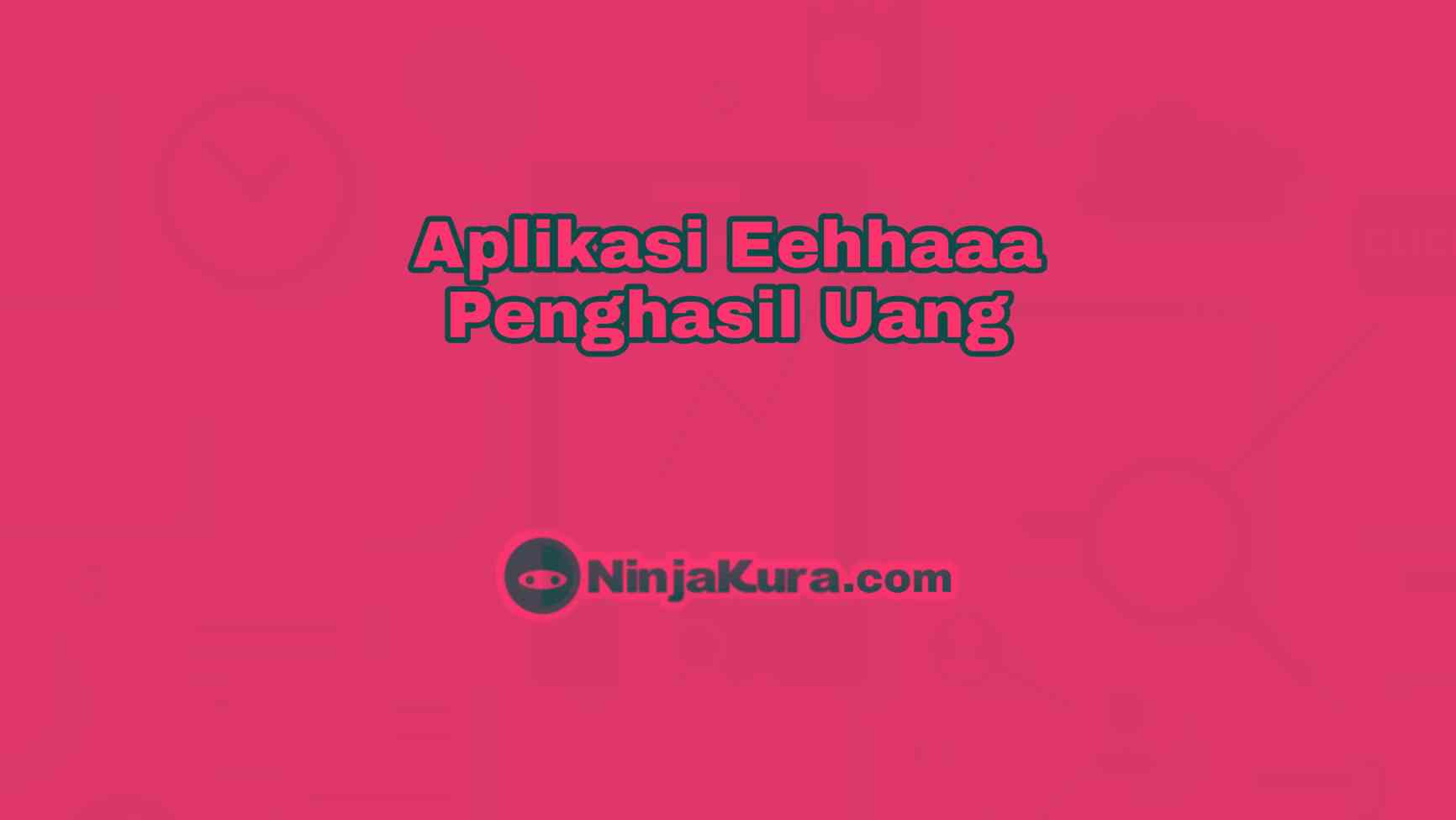Eehhaaa Penghasil Uang